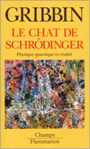 LE CHAT DE SCHRODINGER. Physique quantique et réalité